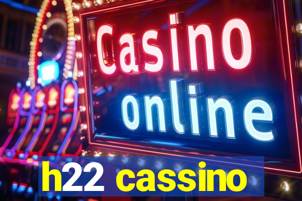 h22 cassino